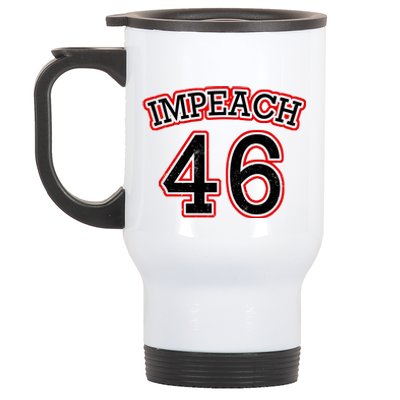 Impeach 46 Joe Biden Republican Conservative Anti-Biden  Stainless Steel Travel Mug