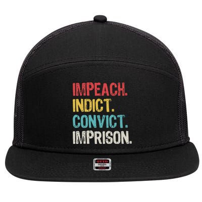 Impeach Indict Convict Imprison  7 Panel Mesh Trucker Snapback Hat