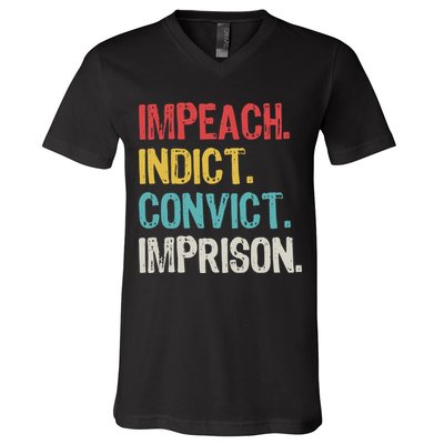Impeach Indict Convict Imprison  V-Neck T-Shirt