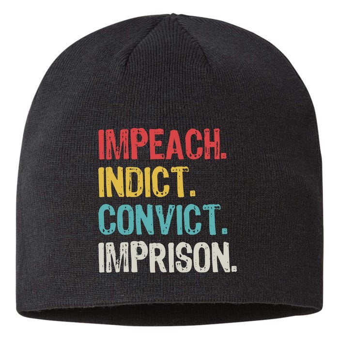 Impeach Indict Convict Imprison  Sustainable Beanie