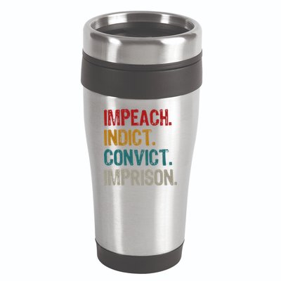 Impeach Indict Convict Imprison  16oz Travel Tumbler