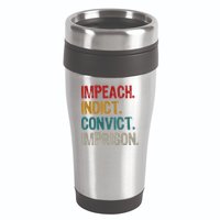Impeach Indict Convict Imprison  16oz Travel Tumbler