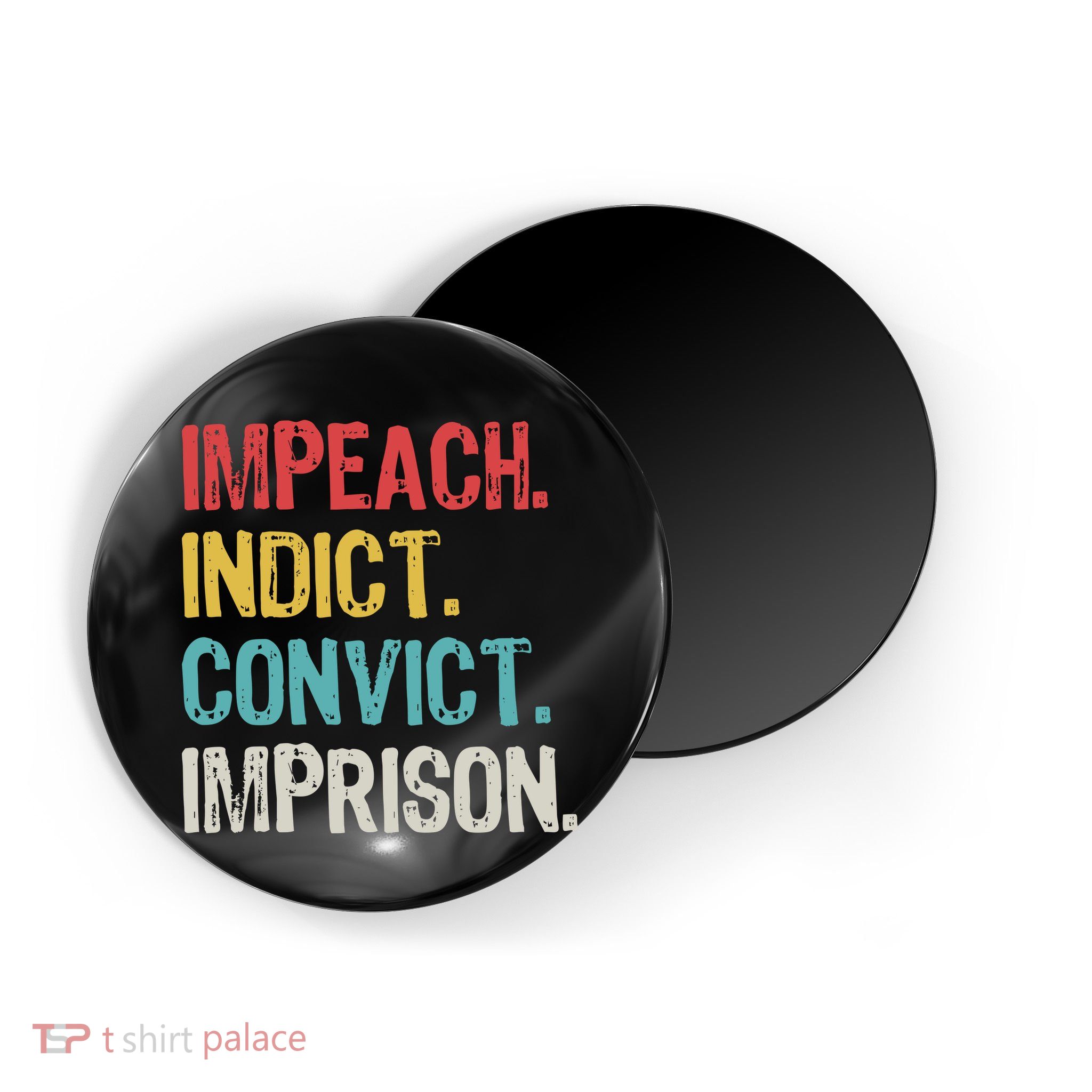 Impeach Indict Convict Imprison  Magnet