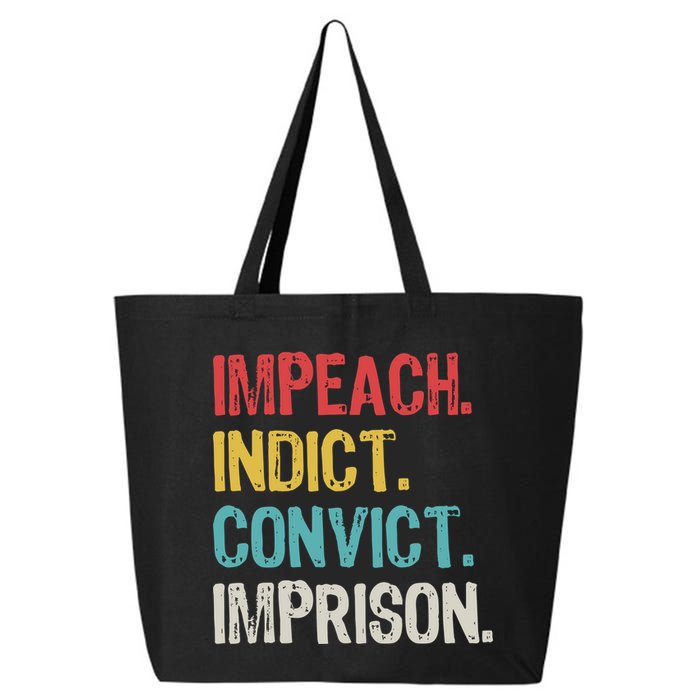 Impeach Indict Convict Imprison  25L Jumbo Tote