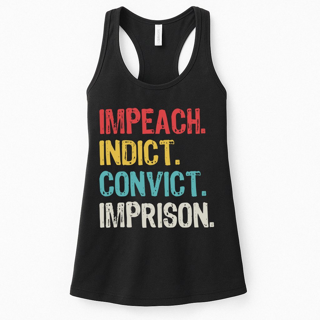 Impeach Indict Convict Imprison  Womens Tank Top
