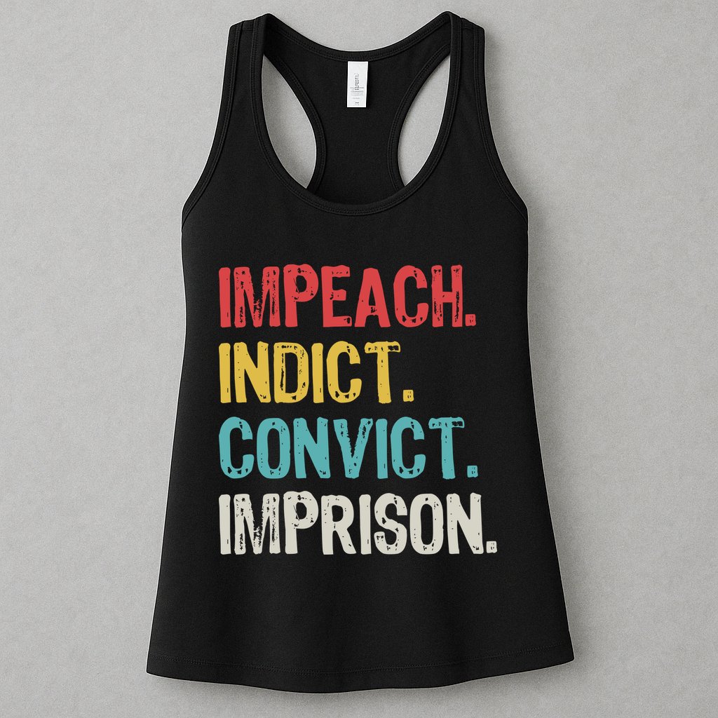 Impeach Indict Convict Imprison  Womens Tank Top
