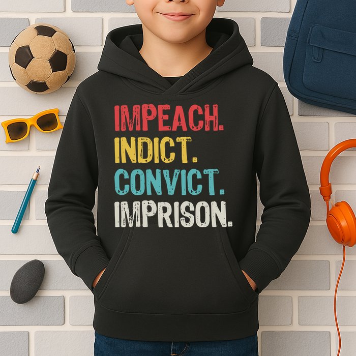 Impeach Indict Convict Imprison  Kids Hoodie