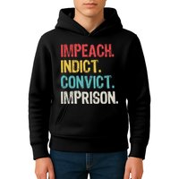 Impeach Indict Convict Imprison  Kids Hoodie