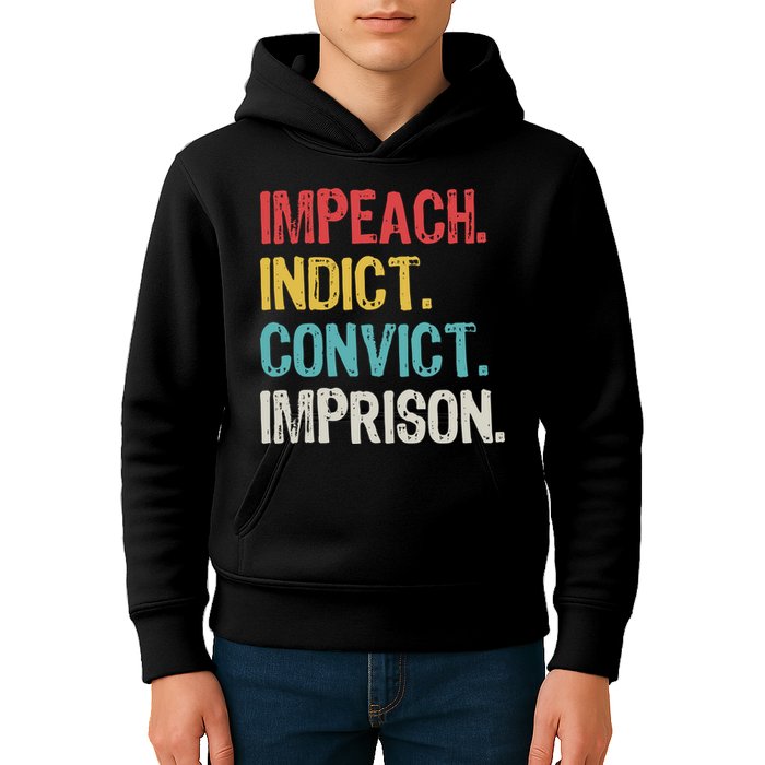Impeach Indict Convict Imprison  Kids Hoodie