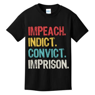 Impeach Indict Convict Imprison  Kids T-Shirt
