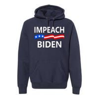 Impeach Joe Biden Remove From Office Premium Hoodie