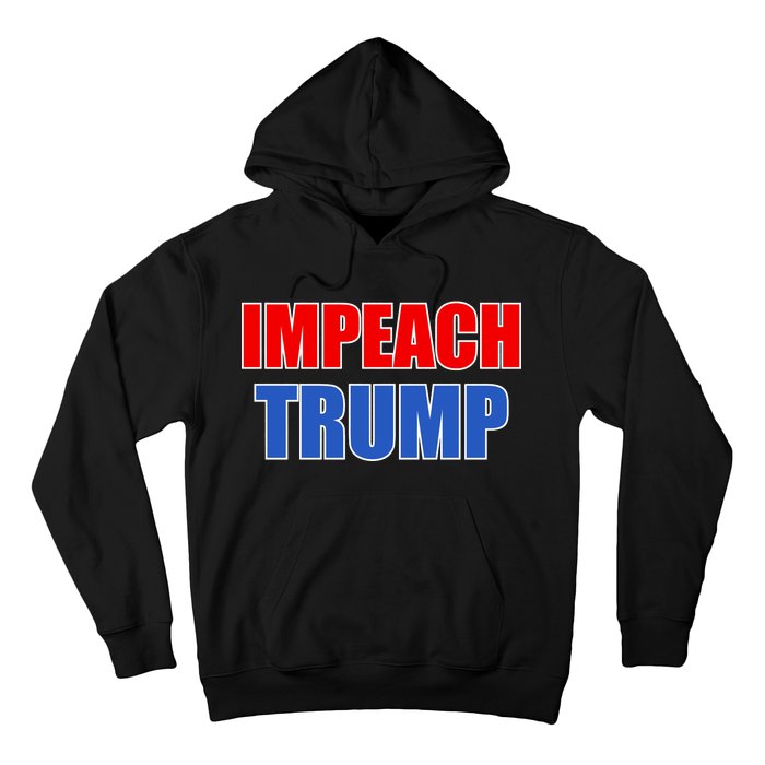 Impeach President Donald Trump Anti-Trump Hoodie