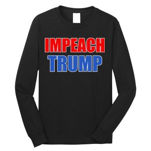 Impeach President Donald Trump Anti-Trump Long Sleeve Shirt