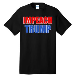 Impeach President Donald Trump Anti-Trump Tall T-Shirt