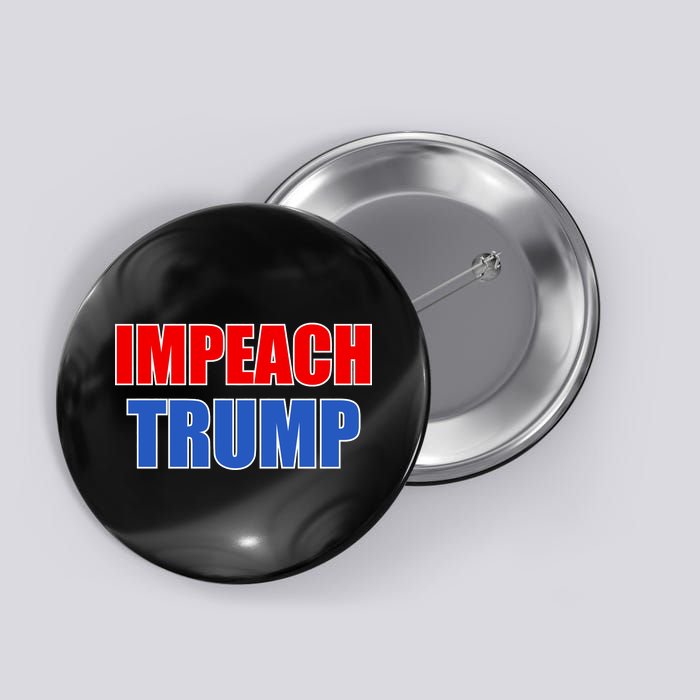 Impeach President Donald Trump Anti-Trump Button