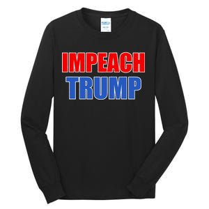 Impeach President Donald Trump Anti-Trump Tall Long Sleeve T-Shirt