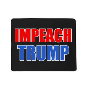 Impeach President Donald Trump Anti-Trump Mousepad