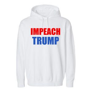 Impeach President Donald Trump Anti-Trump Garment-Dyed Fleece Hoodie