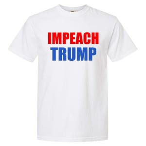 Impeach President Donald Trump Anti-Trump Garment-Dyed Heavyweight T-Shirt