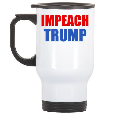 Impeach President Donald Trump Anti-Trump Stainless Steel Travel Mug