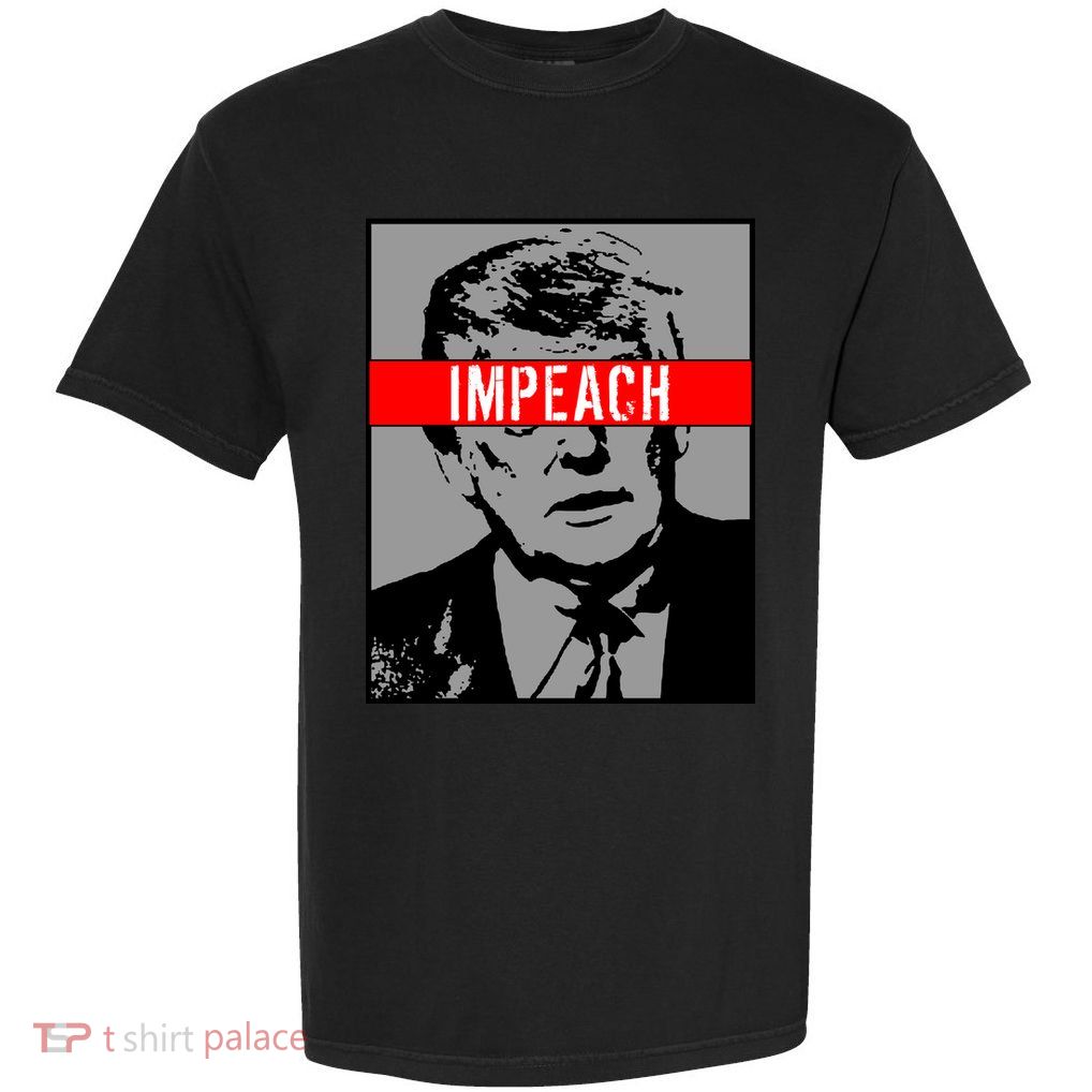 Impeach President Donald Trump Anti Trump Resist Garment-Dyed Heavyweight T-Shirt