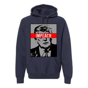 Impeach President Donald Trump Anti Trump Resist Premium Hoodie