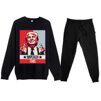 Impeach This Pro Donald Trump Supporter Premium Crewneck Sweatsuit Set