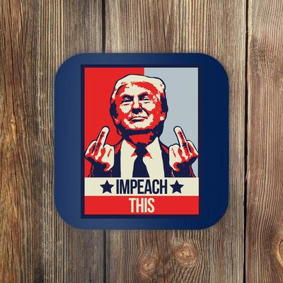 Impeach This Pro Donald Trump Supporter Coaster