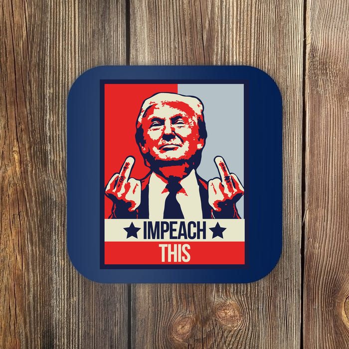 Impeach This Pro Donald Trump Supporter Coaster