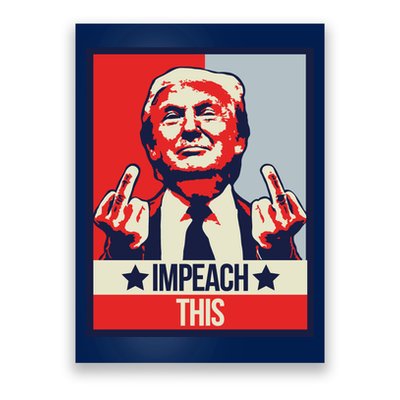 Impeach This Pro Donald Trump Supporter Poster