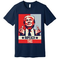 Impeach This Pro Donald Trump Supporter Premium T-Shirt