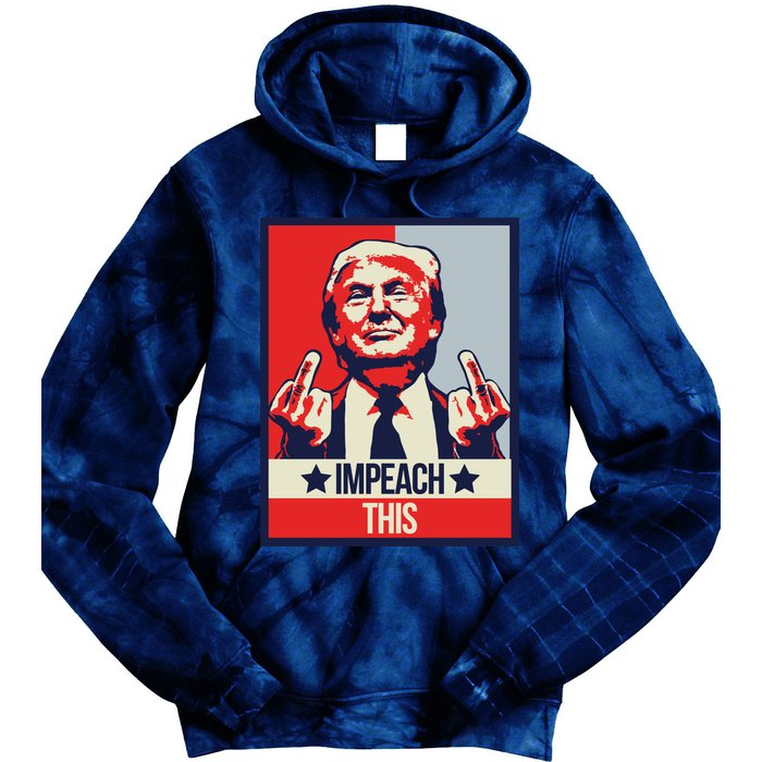 Impeach This Pro Donald Trump Supporter Tie Dye Hoodie