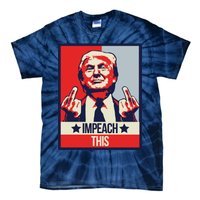 Impeach This Pro Donald Trump Supporter Tie-Dye T-Shirt