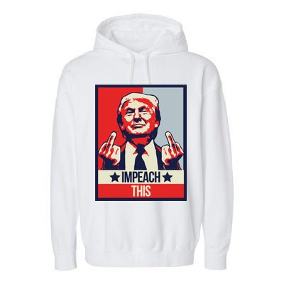 Impeach This Pro Donald Trump Supporter Garment-Dyed Fleece Hoodie