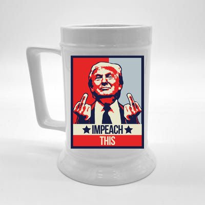 Impeach This Pro Donald Trump Supporter Beer Stein