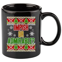 Impish or Admirable Ugly Christmas 11oz C Handle Ceramic Mug