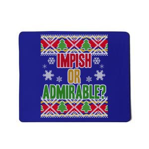 Impish or Admirable Ugly Christmas Mousepad