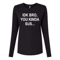 Imposter IDK Bro You Kinda Sus Among Us Game Womens Cotton Relaxed Long Sleeve T-Shirt