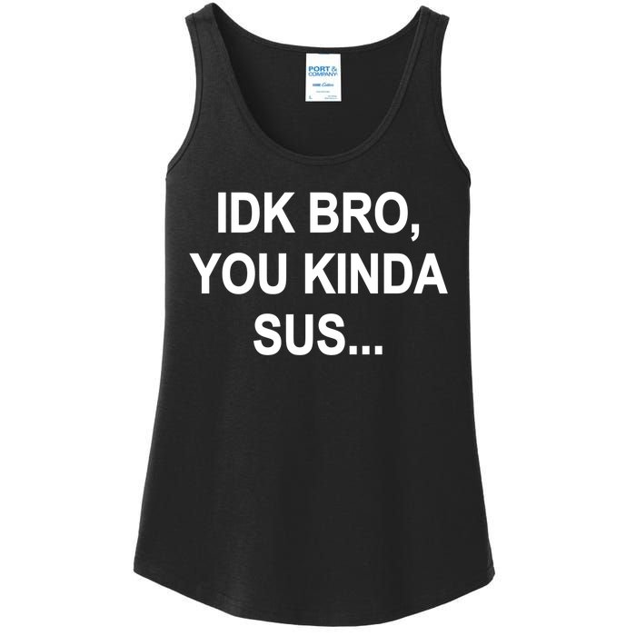 Imposter IDK Bro You Kinda Sus Among Us Game Ladies Essential Tank