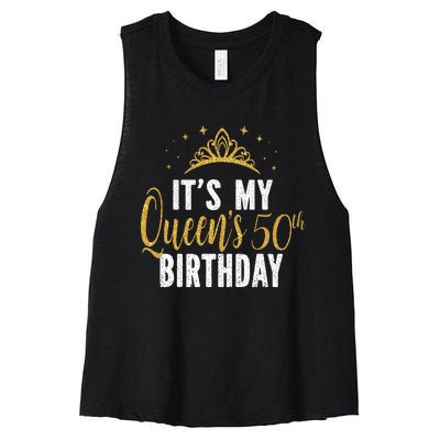 It's My Queen's 50th Birthday Idea For 50 Years Old Woman Women's Racerback Cropped Tank