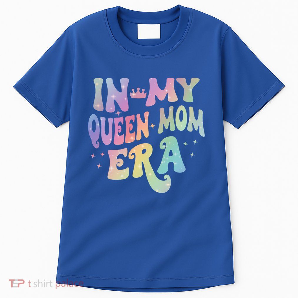 In My Queen Mom Era Gift Tall T-Shirt