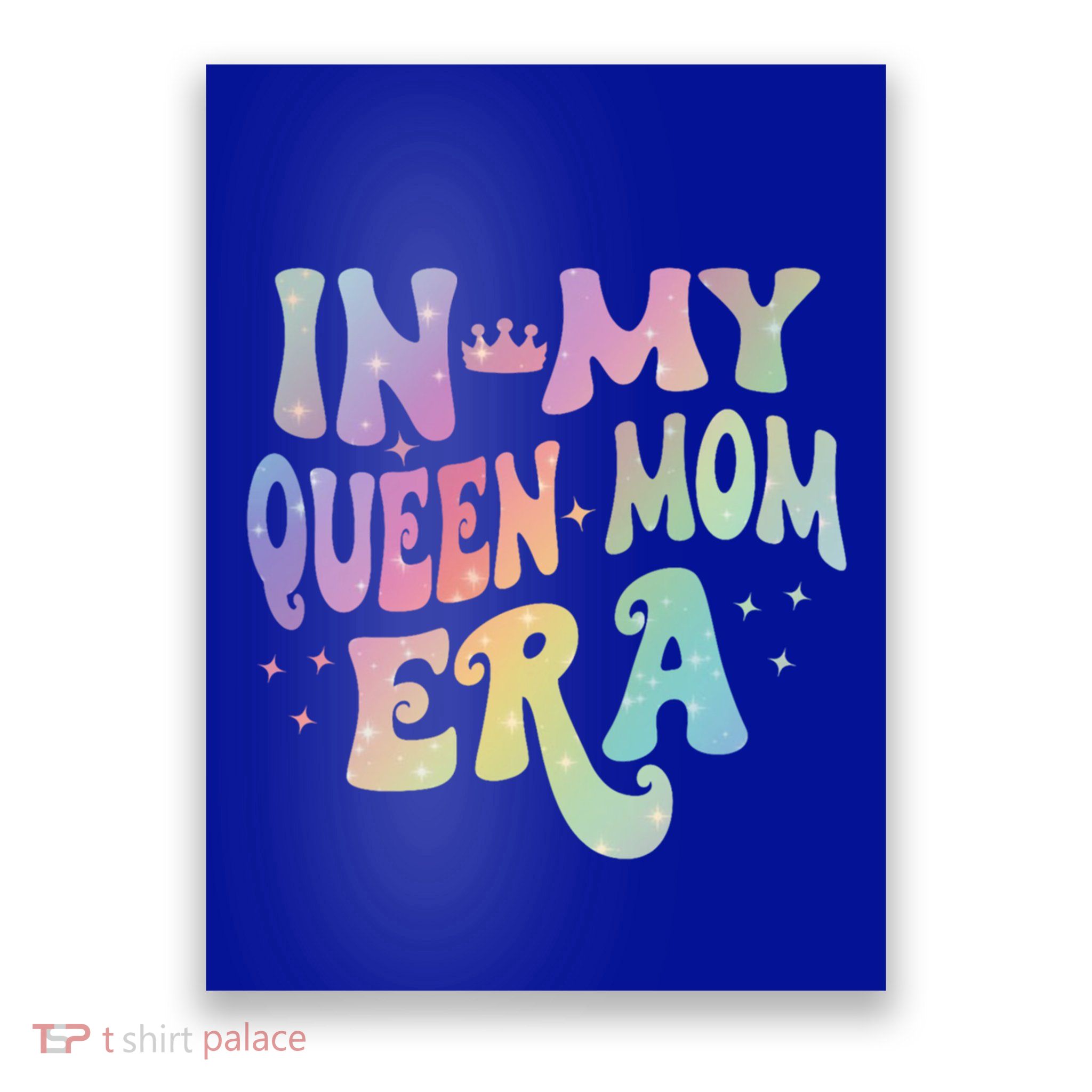 In My Queen Mom Era Gift Poster