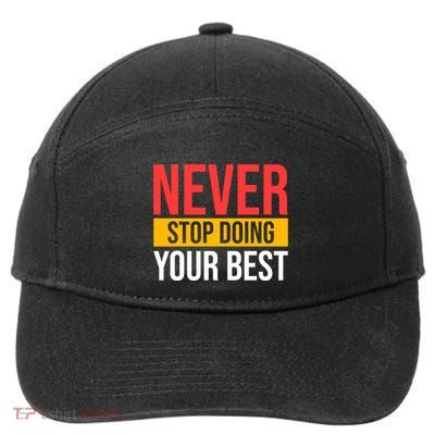 Inspirational Motivational Quote 7-Panel Snapback Hat