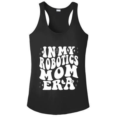 In My Robotics Mom Era Ladies PosiCharge Competitor Racerback Tank