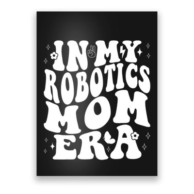 In My Robotics Mom Era Poster