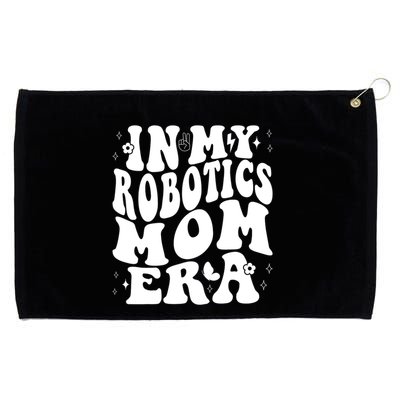 In My Robotics Mom Era Grommeted Golf Towel