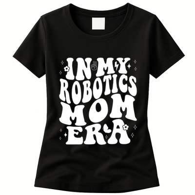 In My Robotics Mom Era Womens T-Shirt