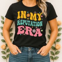 In My Reputation Era Womens T-Shirt
