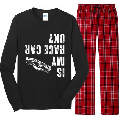 Is My Race Car Ok Funny Drag Racing Saying Long Sleeve Pajama Set