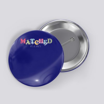I Matched Residency Match Day 2025 Medical Student Button